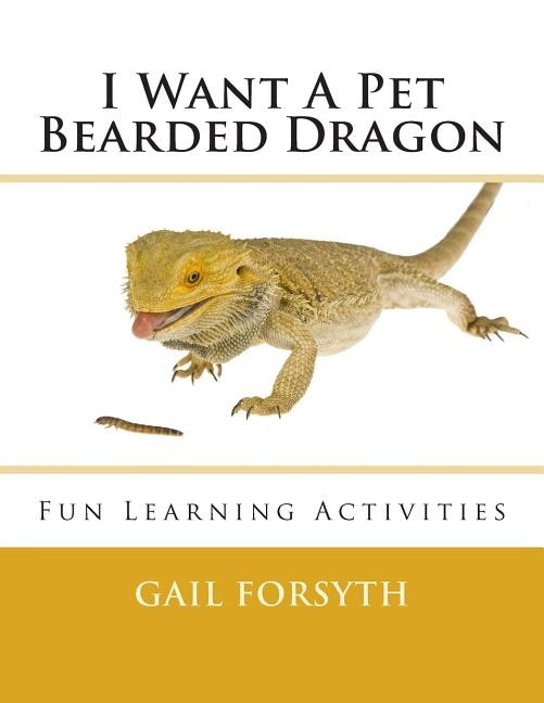 Front cover_I Want A Pet Bearded Dragon