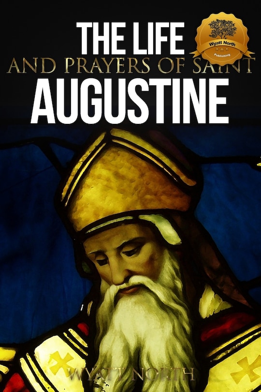 Front cover_The Life and Prayers of Saint Augustine