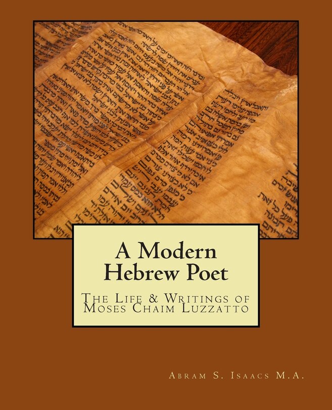 A Modern Hebrew Poet: The Life And Writings Of Moses Chaim Luzzatto