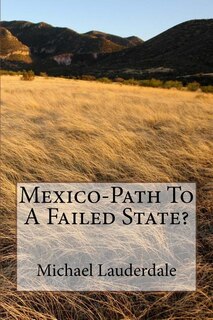 Couverture_Mexico-Path To A Failed State?