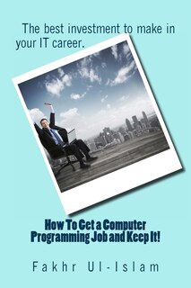 Front cover_How To Get a Computer Programming Job and Keep It