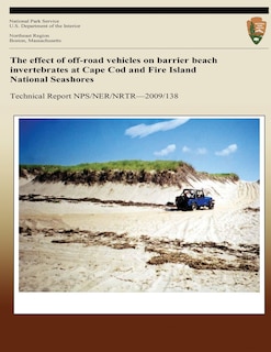 The effect of off-road vehicles on barrier beach invertebrates at Cape Cod and Fire Island National Seashores