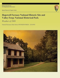 Front cover_Hopewell Furnace National Historic Site and Valley Forge National Historical Park Weather of 2009