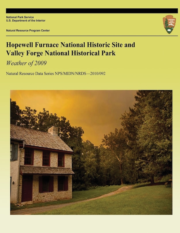 Front cover_Hopewell Furnace National Historic Site and Valley Forge National Historical Park Weather of 2009
