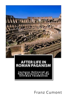 Front cover_After Life in Roman Paganism
