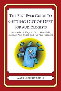 Couverture_The Best Ever Guide to Getting Out of Debt for Audiologists