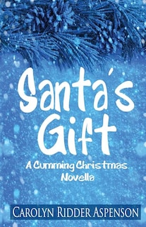 Santa's Gift: A Cumming Christmas Novella