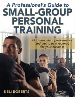 Front cover_A Professional's Guide To Small-group Personal Training