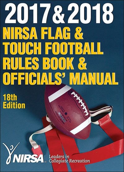 Front cover_2017 & 2018 NIRSA Flag & Touch Football Rules Book & Officials' Manual