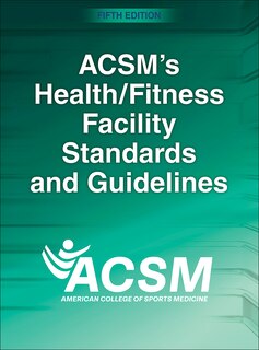 Couverture_Acsm's Health/fitness Facility Standards And Guidelines