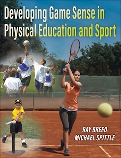 Front cover_Developing Game Sense In Physical Education And Sport