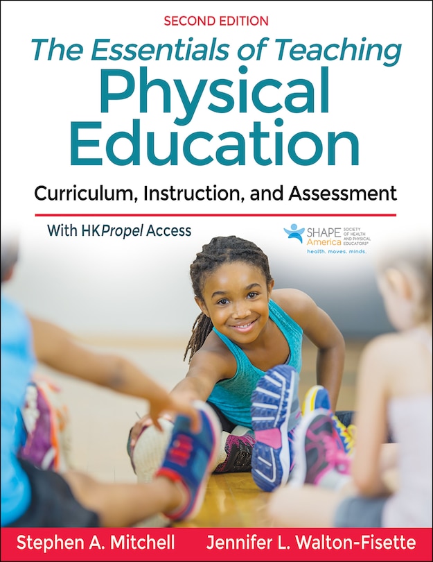 The Essentials Of Teaching Physical Education: Curriculum, Instruction, And Assessment