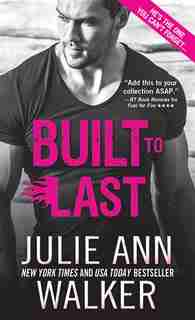 Built To Last by Julie Ann Walker