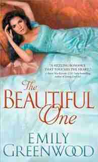 The Beautiful One by Emily Greenwood
