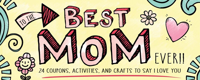 Front cover_To The Best Mom Ever!