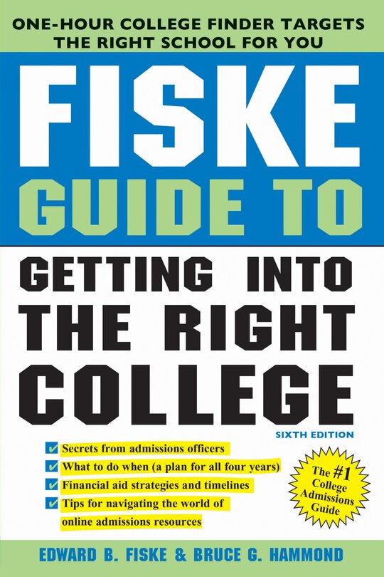 Front cover_Fiske Guide To Getting Into The Right College