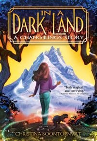 In A Dark Land by Christina Soontornvat