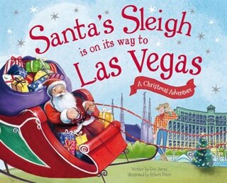 Santa's Sleigh Is On Its Way To Las Vegas: A Christmas Adventure