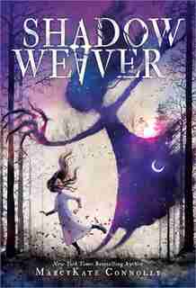 Shadow Weaver by Marcykate Connolly