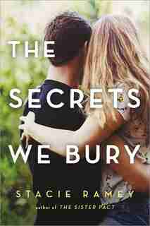 The Secrets We Bury by Stacie Ramey