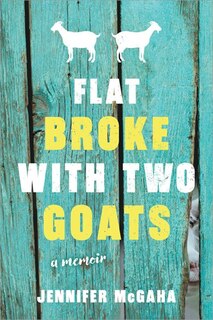 Flat Broke With Two Goats: A Memoir image number 0