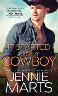It Started With A Cowboy de Jennie Marts