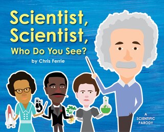 Front cover_Scientist, Scientist, Who Do You See?