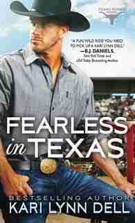 Fearless In Texas by Kari Lynn Dell
