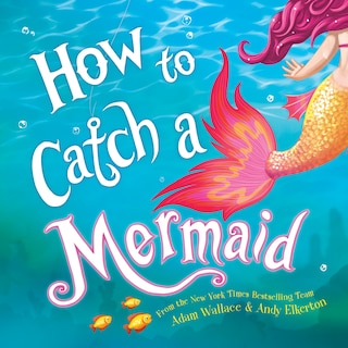 Couverture_How To Catch A Mermaid