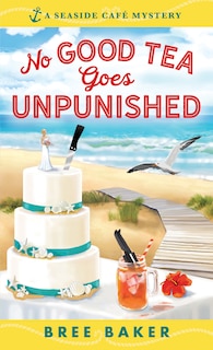 Front cover_No Good Tea Goes Unpunished