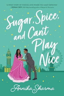 Front cover_Sugar, Spice, and Can't Play Nice
