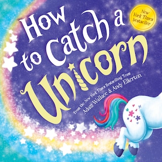 Front cover_How To Catch A Unicorn