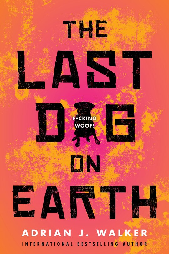 Front cover_The Last Dog On Earth
