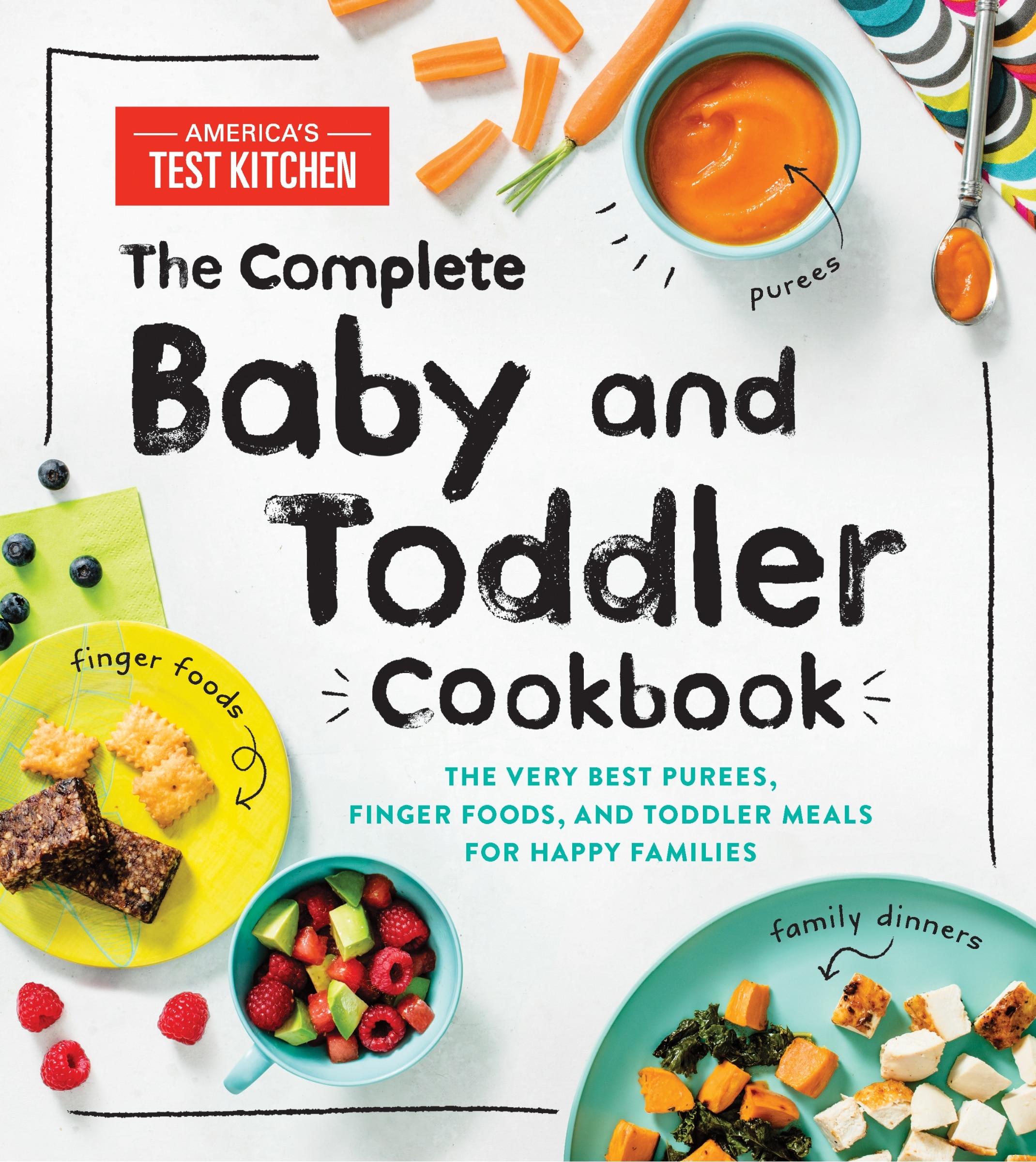 The Complete Baby And Toddler Cookbook: The Very Best Purees