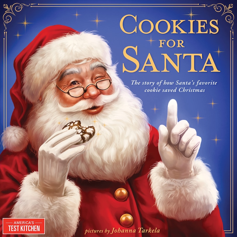 Cookies For Santa: The Story Of How Santa's Favorite Cookie Saved Christmas