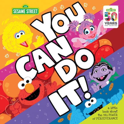 You Can Do It!: A Little Book About The Big Power Of Perseverance