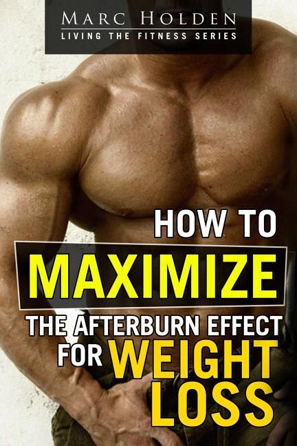 Front cover_How to Maximize the Afterburn Effect for Weight Loss