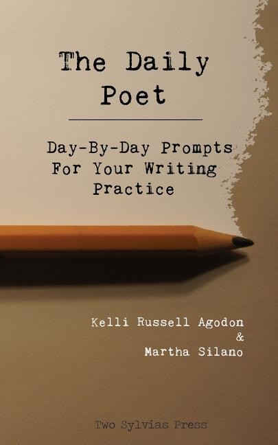 The Daily Poet: Day-by-day Prompts For Your Writing Practice