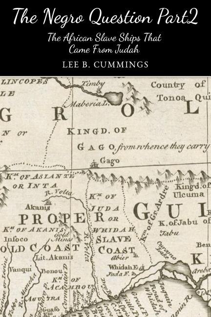 Couverture_The Negro Question Part 2 the Slave Ships That Came from Judah