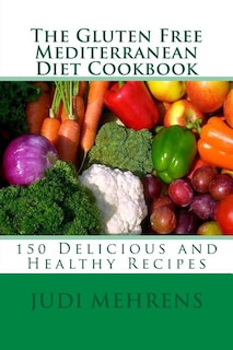 Front cover_The Gluten Free Mediterranean Diet Cookbook