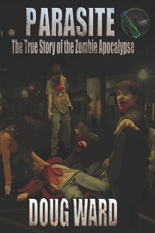 Front cover_Parasite; The True Story of the Zombie Apocalypse
