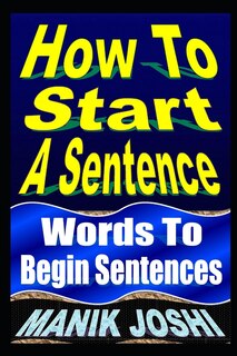 Front cover_How To Start A Sentence