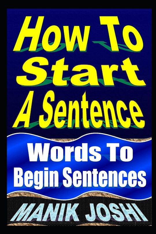 Front cover_How To Start A Sentence