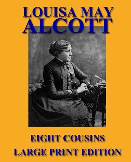 Front cover_Eight Cousins - Large Print Edition