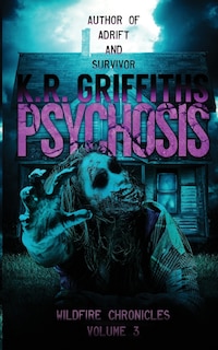 Psychosis (Wildfire Chronicles Vol. 3)