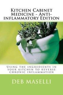 Front cover_Kitchen Cabinet Medicine - Anti-inflammatory Edition