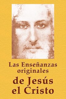 Front cover_Las Enseñanzas originales de Jesús el Cristo