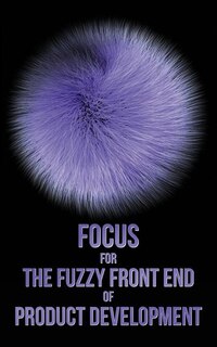Front cover_Focus for The Fuzzy Front End of Product Development
