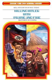 Front cover_Killing Hitler With Praise And Fire