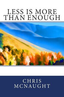 Less is More Than Enough
